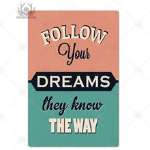 Load image into Gallery viewer, Follow your dreams metal sign

