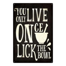 Load image into Gallery viewer, You Only Live Once Lick The Bowl vintage metal wall art
