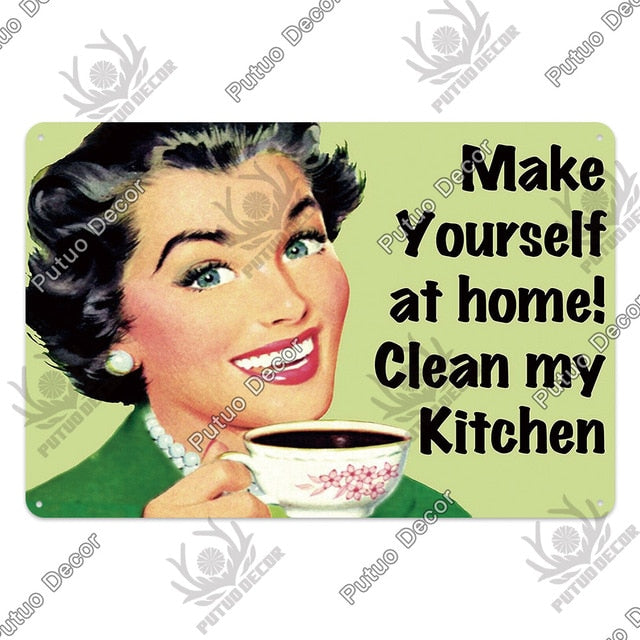 Make yourself at home! Clean my kitchen- metal sign