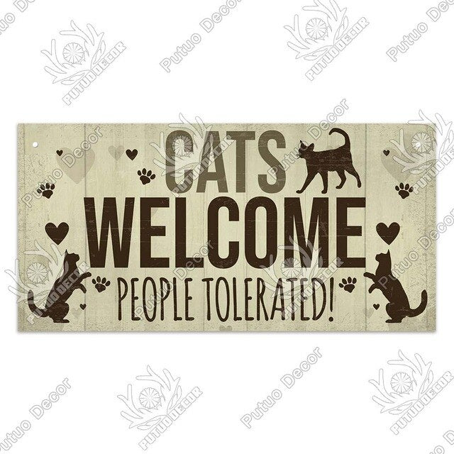 Cats Welcome People Tolerated-  wooden hanging sign